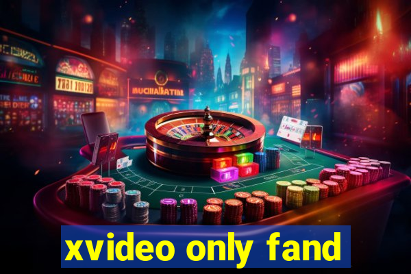 xvideo only fand